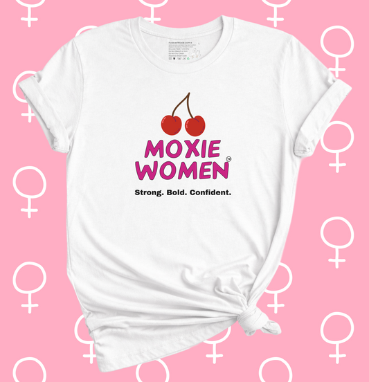 Moxie Women™ Bold, Strong, Confident T-Shirt