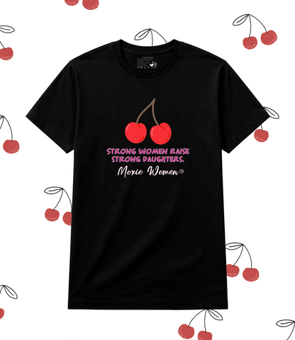 Moxie Women™ Strong Women Raise Strong Daughters T-Shirt
