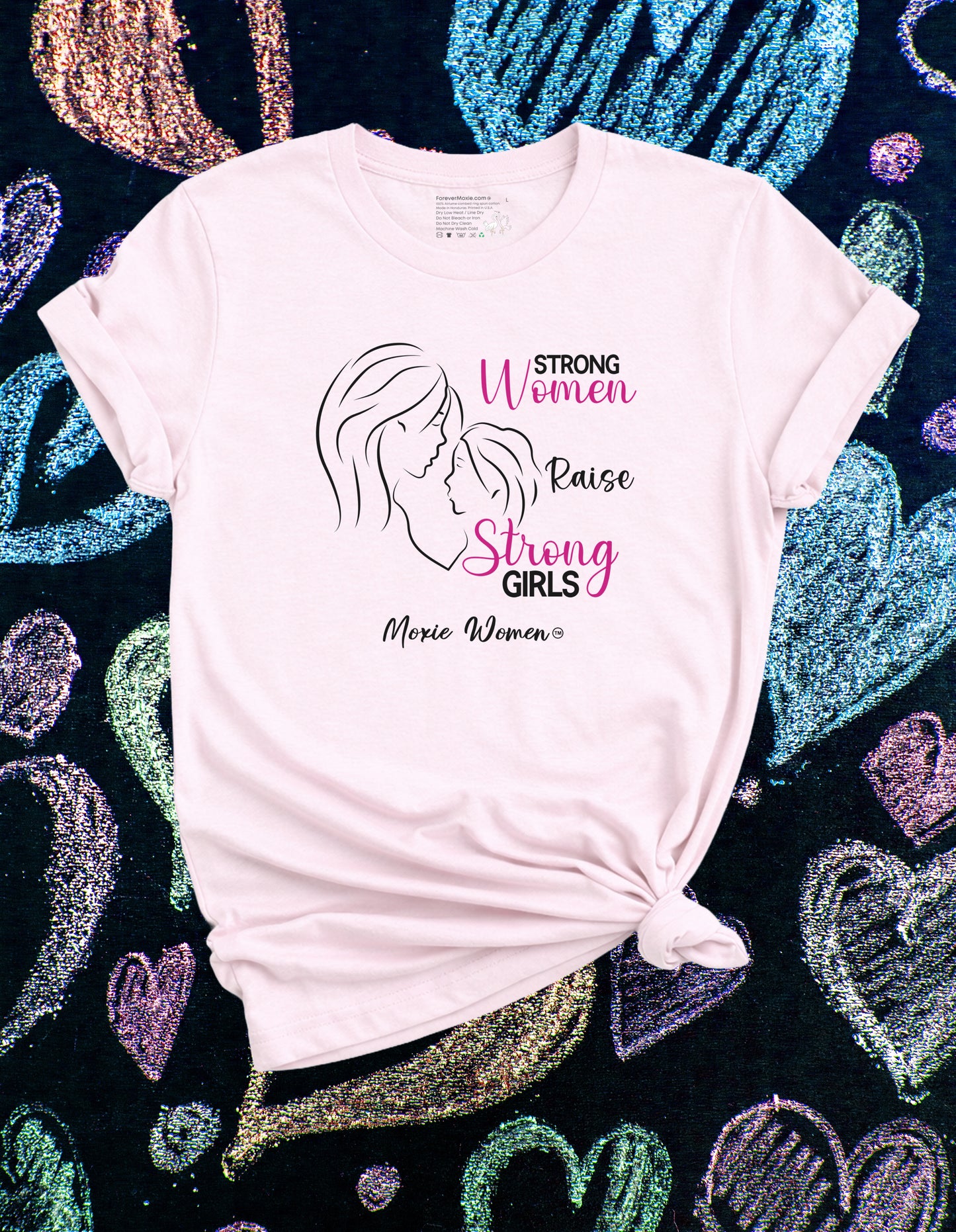 Moxie Women™ Strong Women Raise Strong Girls T-Shirt
