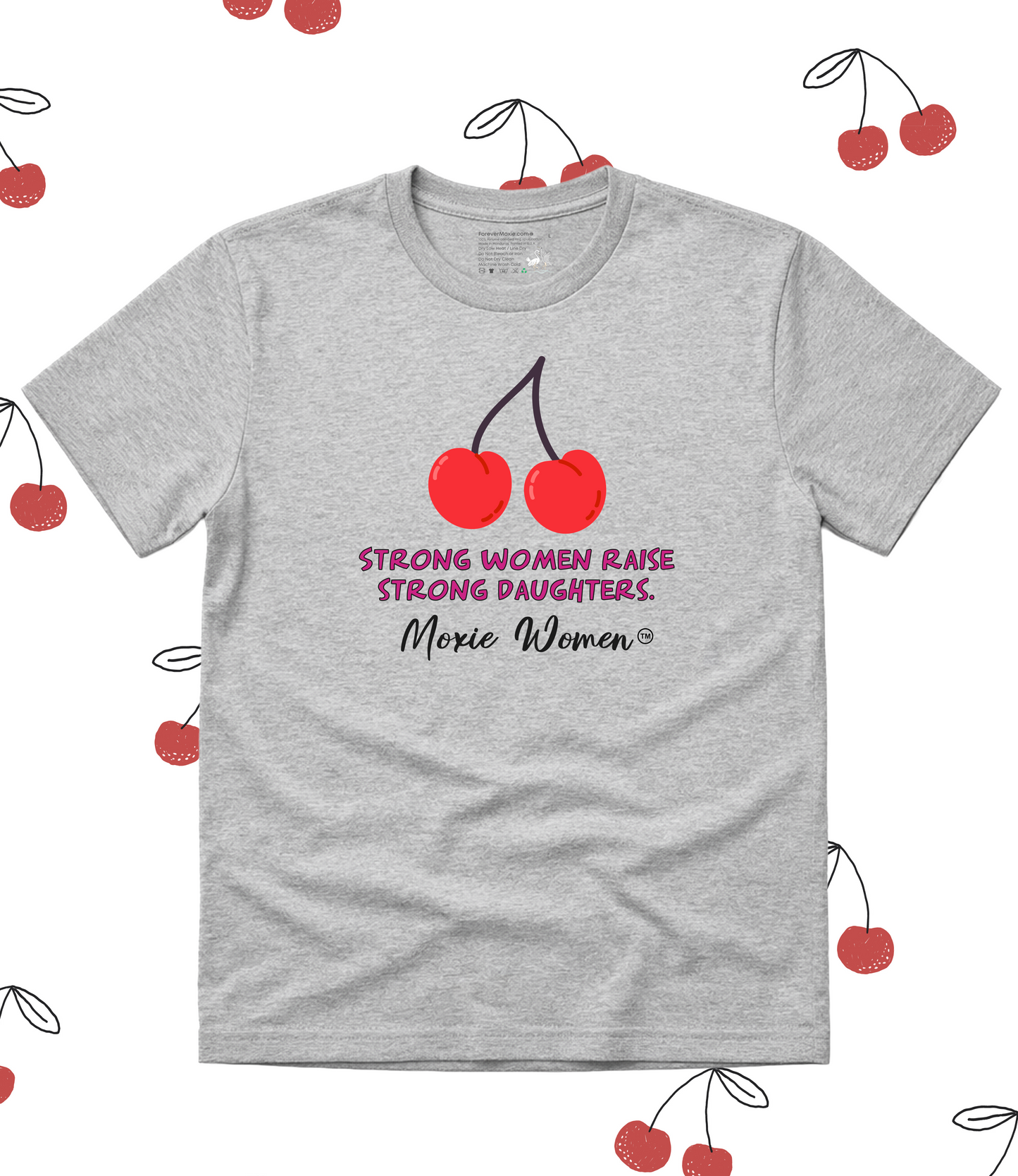 Moxie Women™ Strong Women Raise Strong Daughters T-Shirt