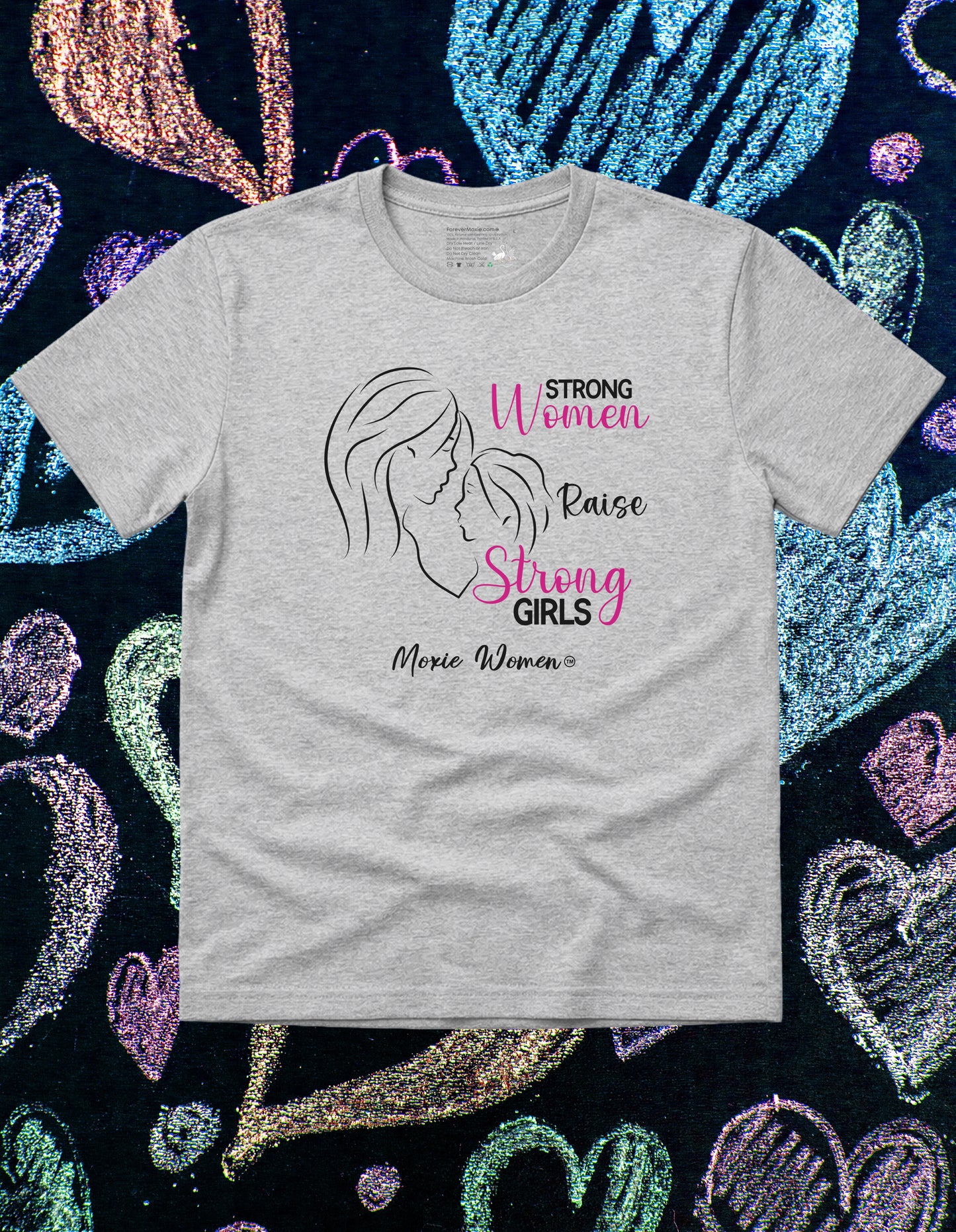 Moxie Women™ Strong Women Raise Strong Girls T-Shirt